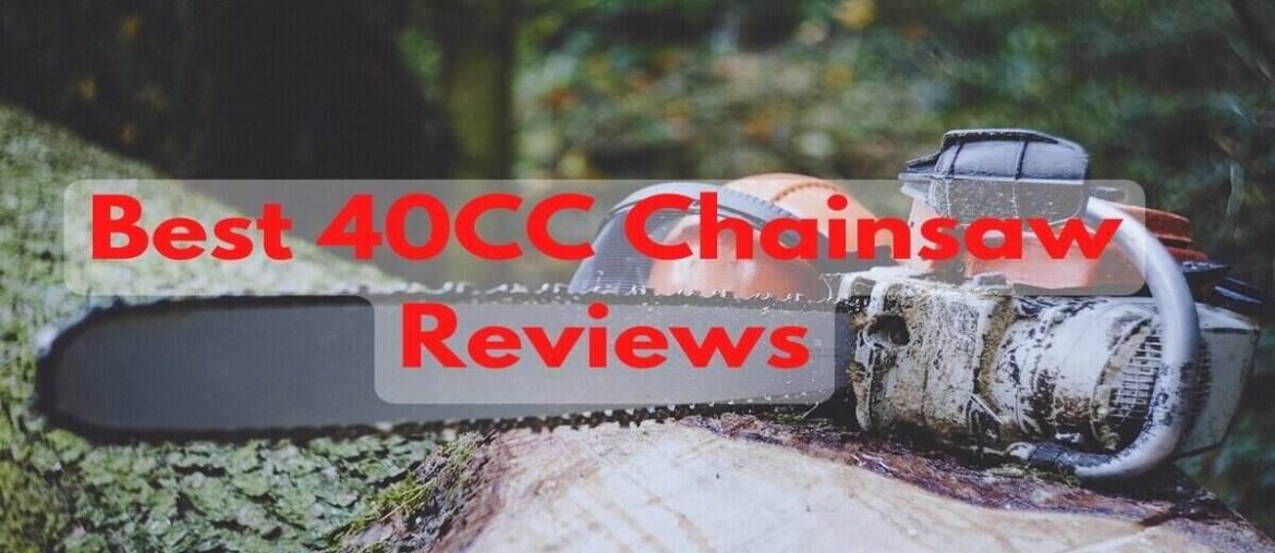 Best 40CC Chainsaw