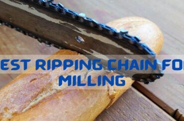Best Ripping Chain For Milling