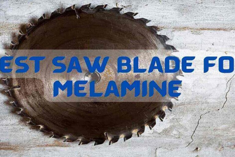 Best Saw Blade For Melamine